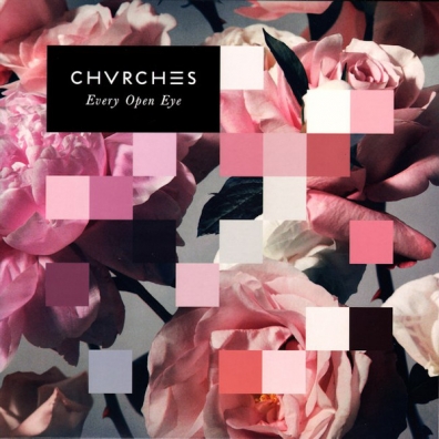 Chvrches: Every Open Eye