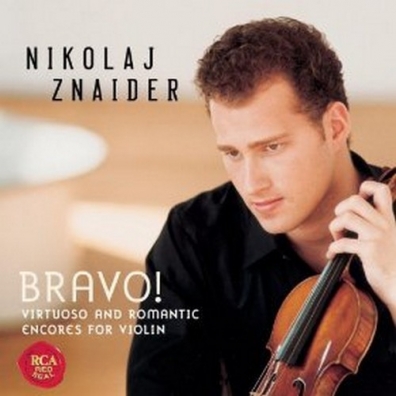 Nikolaj Znaider (Николай Цнайдер): Bravo! Virtuoso & Romantic Violin Encore