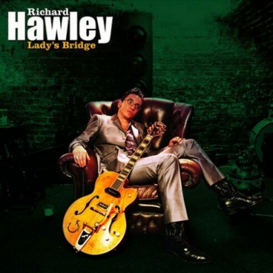 Richard Hawley (Ричард Хоули): Lady's Bridge