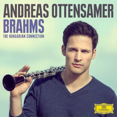 Andreas Ottensamer (Андреас Оттенсамер): Brahms: The Hungarian Connection