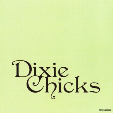 Dixie Chicks (Дикси Чикс): Wide Open Spaces - The Collection