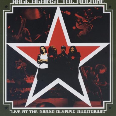 Live At The Grand Olympic Auditorium Rage Against The Machine: Live At The Grand Olympic Auditorium