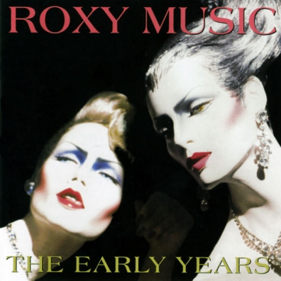 Roxy Music (Рокси Мьюзик): The Early Years