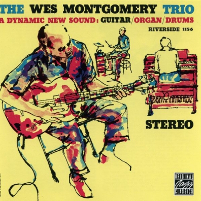 Wes Montgomery Trio Wes Montgomery (Уэс Монтгомери): Wes Montgomery Trio