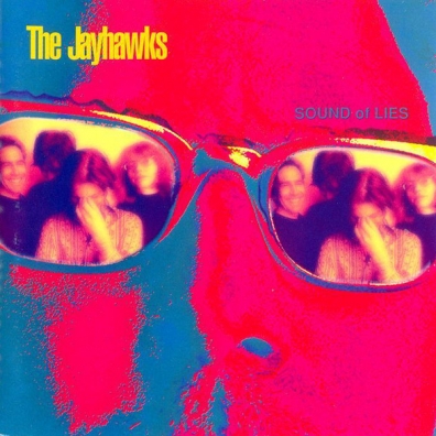 The Jayhawks (Зе Дейхавкс): Sound Of Lies