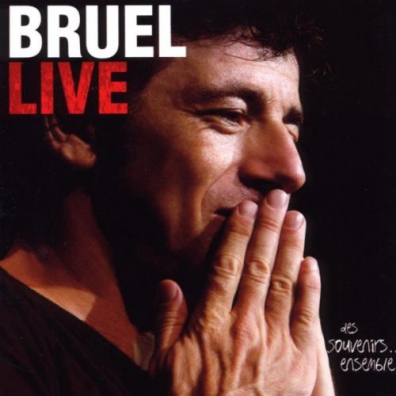 Bruel Live - Des Souvenirs... Ensemble Patrick Bruel (Патрик Брюэль): Bruel Live - Des Souvenirs... Ensemble