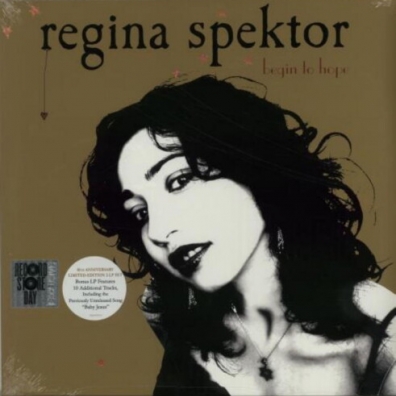 Begin To Hope (10th Anniversary Edition) Regina Spektor (Регина Спектор): Begin To Hope (10th Anniversary Edition)