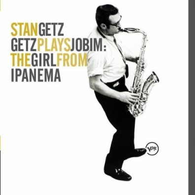Stan Getz (Стэн Гетц): Getz Plays Jobim: The Girl From Ipanema