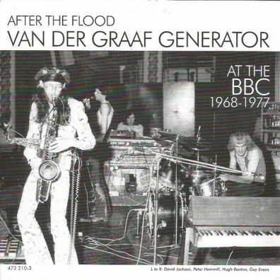 After The Flood - Van Der Graaf Generator At The Bbc 1968-1977 Van Der Graaf Generator (Ван Дер Граф Дженерейшен): After The Flood - Van Der Graaf Generator At The Bbc 1968-1977