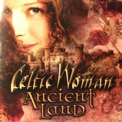 Ancient Land Celtic Woman (Селтик Вумен): Ancient Land