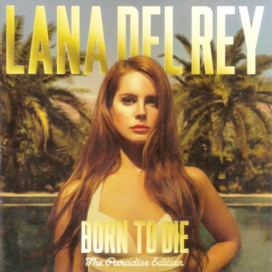 Born To Die - The Paradise Edition Lana Del Rey (Лана Дель Рей): Born To Die - The Paradise Edition