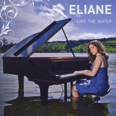 Eliane (Элиан Элиас): Like The Water
