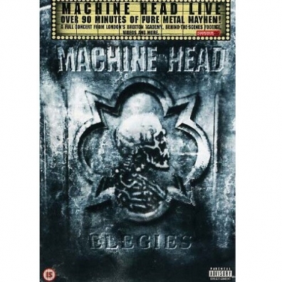 Machine Head (Машин Хеад): Elegies