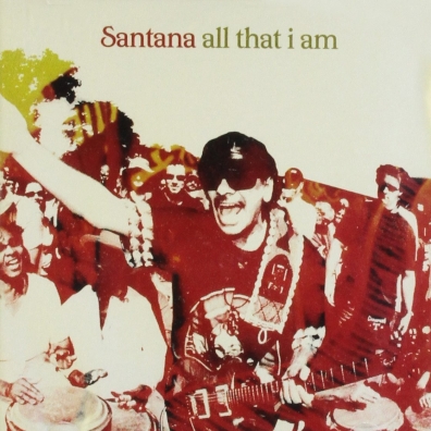 Santana (Карлос Сантана): All That I Am