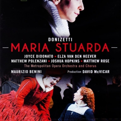 Joyce DiDonato (Джойс ДиДонато): Maria Stuarda (Live At The Metropolitan Opera, 2013)