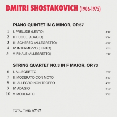 Shostakovich: Quartet No. 3 & Piano Quintet Dmitri Shostakovich (Дмитрий Дмитриевич Шостакович): Shostakovich: Quartet No. 3 & Piano Quintet