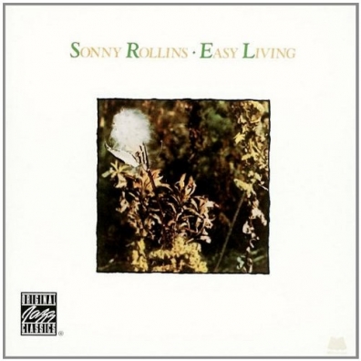 Easy Living Sonny Rollins (Сонни Роллинз): Easy Living