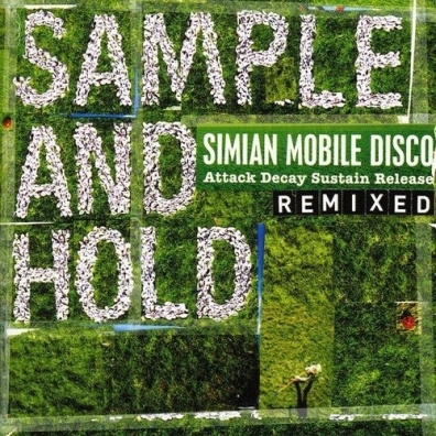 Simian Mobile Disco (Симиан Мобиле Диско): ADSR Remixed