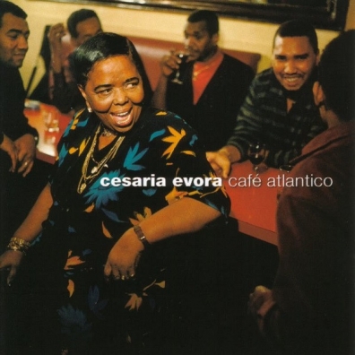Cesaria Evora (Сезария Эвора): Cafe Atlantico