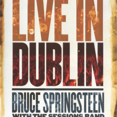 Bruce Springsteen (Брюс Спрингстин): Live In Dublin