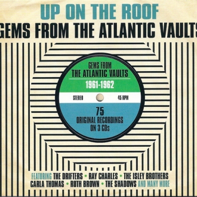 Up On The Roof - Gems From The Atlantic 1961 - 1962