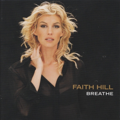 Breathe Faith Hill (Фэйт Хилл): Breathe