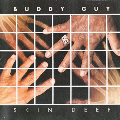 Buddy Guy (Бадди Гай): Skin Deep