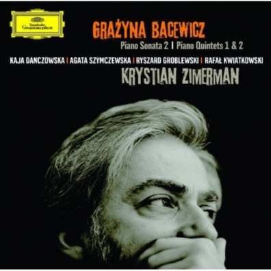 Krystian Zimerman (Кристиан Цимерман): Bacewicz: Piano Sonata 2, Quintets 1 & 2