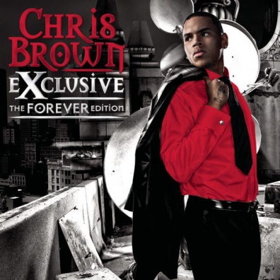 Chris Brown (Крис Браун): Exclusive - The Forever Edition