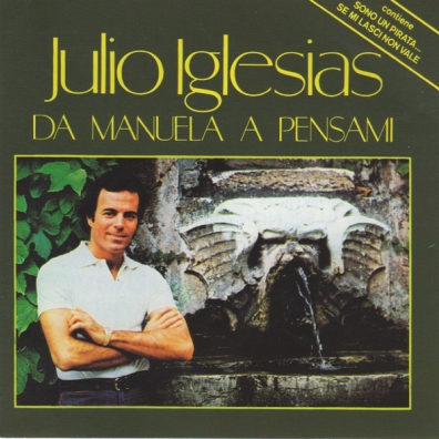 Da Manuela A Pensami Julio Iglesias (Хулио Иглесиас): Da Manuela A Pensami