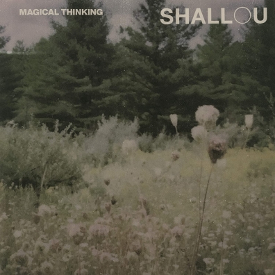 Shallou: Magical Thinking