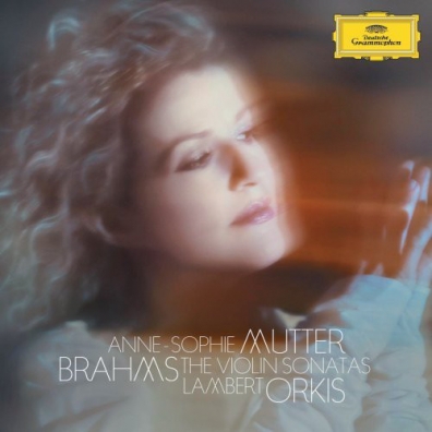 Anne-Sophie Mutter (Анне-Софи Муттер): Brahms: Violin Sonatas