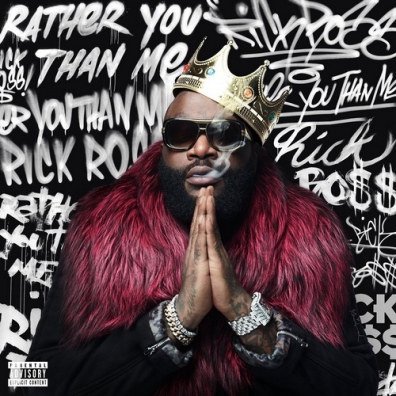 Rather You Than Me Rick Ross (Рик Росс): Rather You Than Me