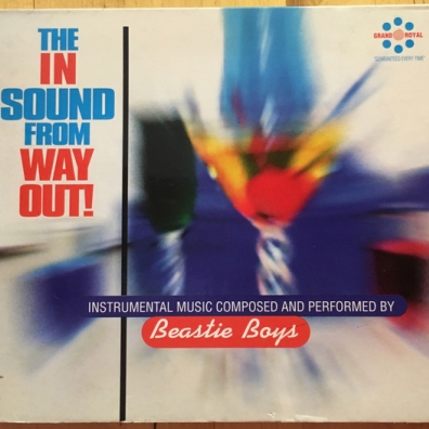 The Beastie Boys (Бисти Бой): The In Sound From Way Out!