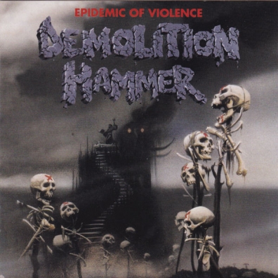Epidemic Of Violence Demolition Hammer (Демолитион Хаммер): Epidemic Of Violence