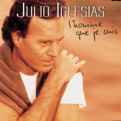 Julio Iglesias (Хулио Иглесиас): L'Homme Que Je Suis