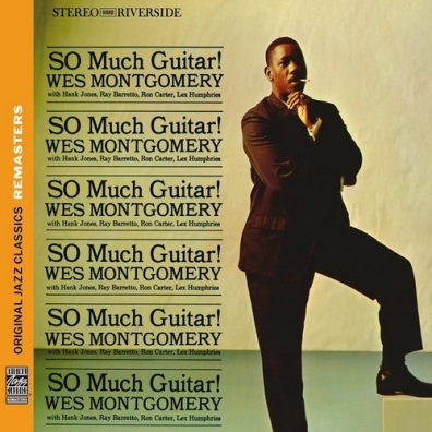 So Much Guitar! Wes Montgomery (Уэс Монтгомери): So Much Guitar!