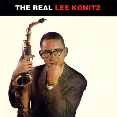 Lee Konitz (Ли Кониц): The Real Lee Konitz