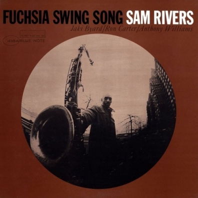 Fuchsia Swing Song Sam Rivers (Сэм Риверс): Fuchsia Swing Song