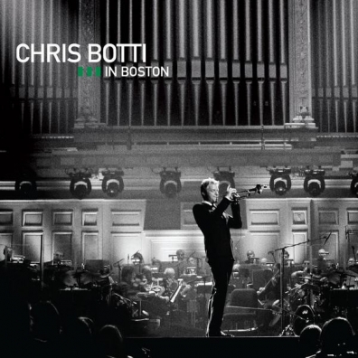 Live In Boston Chris Botti (Крис Ботти): Live In Boston