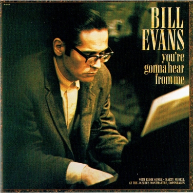 Bill Evans (Билл Эванс): You're Gonna Hear From Me