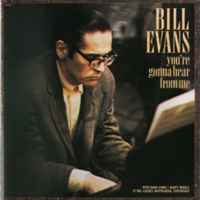 Bill Evans (Билл Эванс): You're Gonna Hear From Me