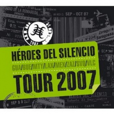Heroes Del Silencio (Хероес Дел Силенцио): Tour 2007