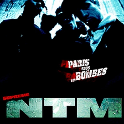 Paris Sous Les Bombes Suprême NTM: Paris Sous Les Bombes