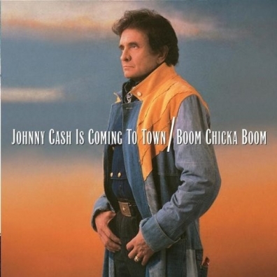 Johnny Cash (Джонни Кэш): Is Coming To Town/ Boom Chicka Boom