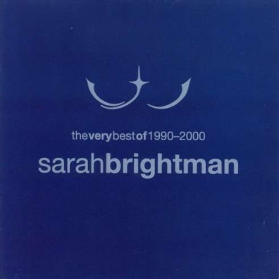 Sarah Brightman (Сара Брайтман): The Very Best Of Sarah Brightman 1990-2000