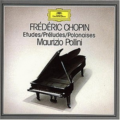Chopin: Etudes; Preludes; Polonaises Maurizio Pollini (Маурицио Поллини): Chopin: Etudes; Preludes; Polonaises