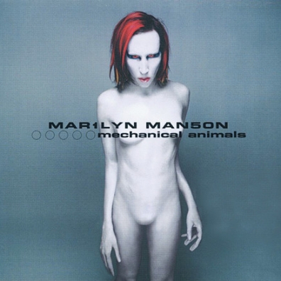 Marilyn Manson (Мэрилин Мэнсон): Mechanical Animals