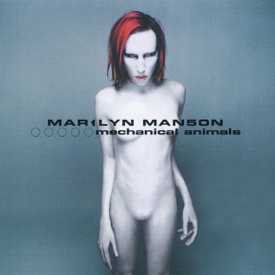 Mechanical Animals Marilyn Manson (Мэрилин Мэнсон): Mechanical Animals