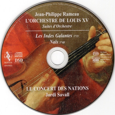 Savall Jordi (Жорди Саваль): L'Orchestre De Louis Xv: Suites From Les Indes Galantes, Nais, Zoroastre, Les Boreades